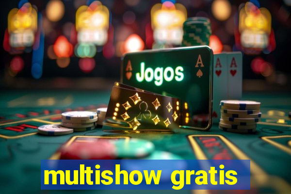 multishow gratis